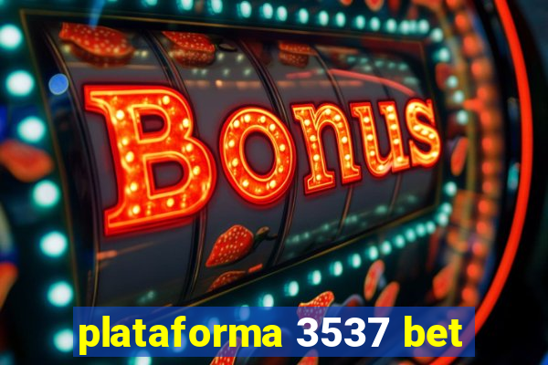 plataforma 3537 bet