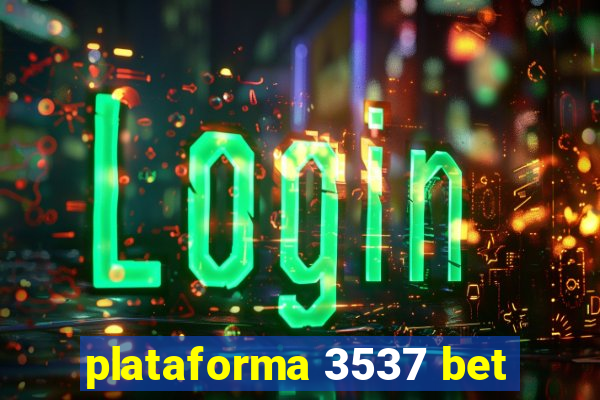 plataforma 3537 bet