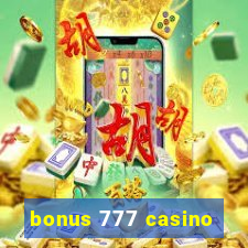 bonus 777 casino