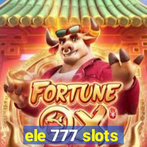 ele 777 slots