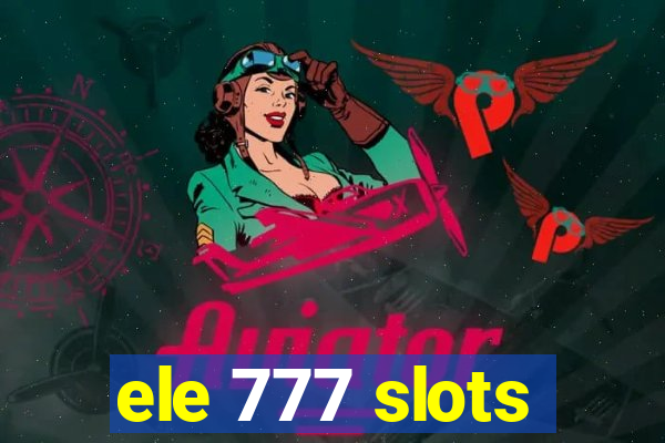 ele 777 slots