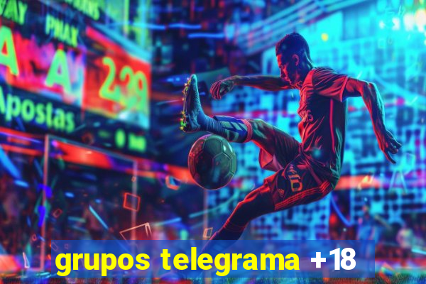 grupos telegrama +18