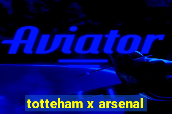 totteham x arsenal