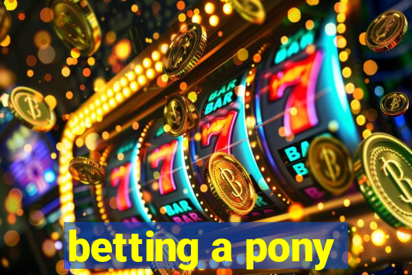 betting a pony