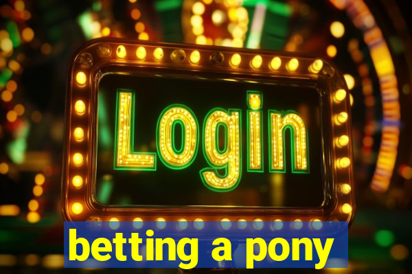 betting a pony