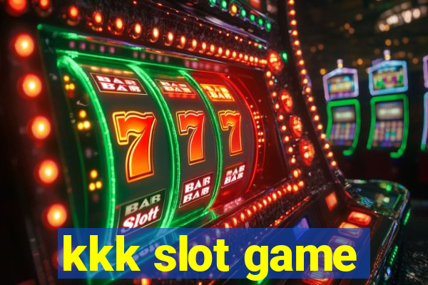 kkk slot game