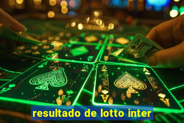 resultado de lotto inter