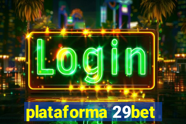 plataforma 29bet