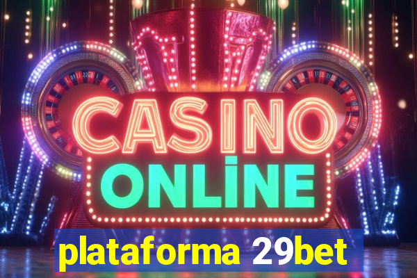 plataforma 29bet