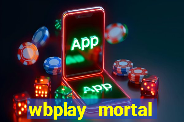 wbplay mortal kombat mobile