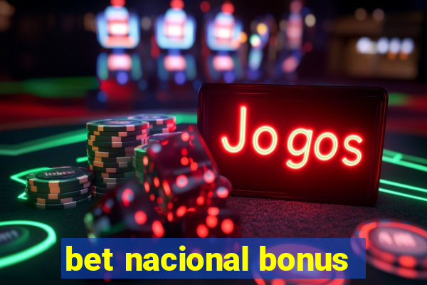 bet nacional bonus