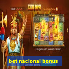 bet nacional bonus