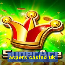 aspers casino uk