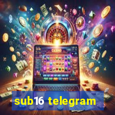 sub16 telegram