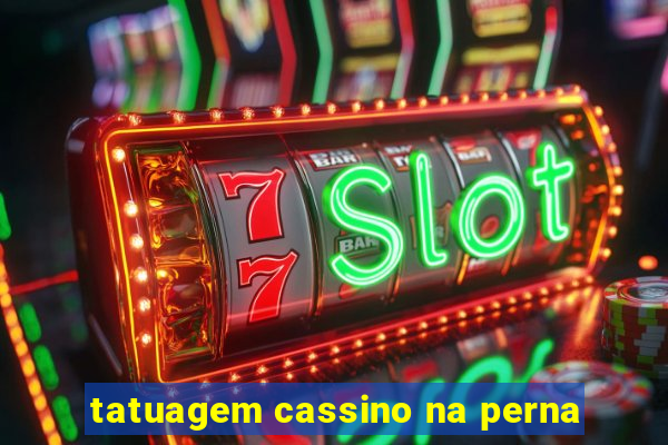 tatuagem cassino na perna