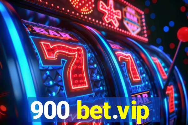 900 bet.vip