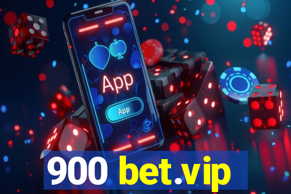 900 bet.vip