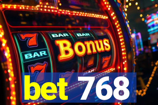 bet 768