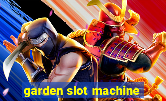 garden slot machine