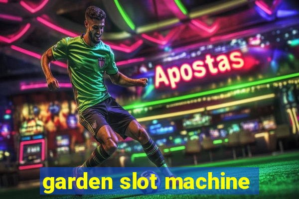 garden slot machine