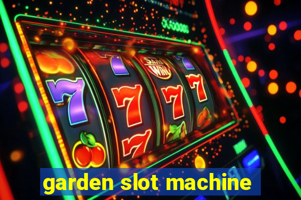 garden slot machine