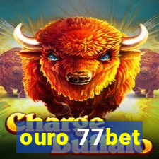 ouro 77bet