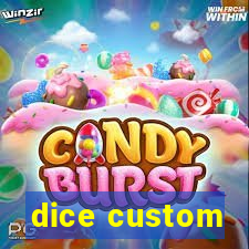 dice custom