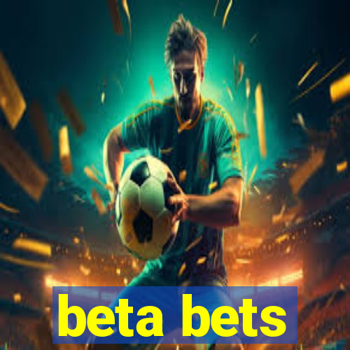 beta bets