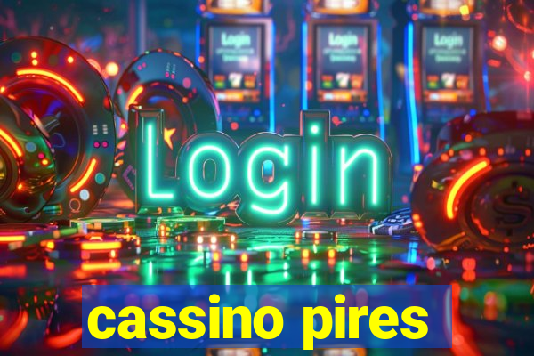 cassino pires