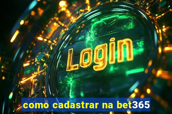 como cadastrar na bet365