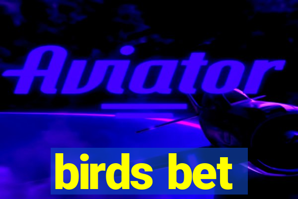 birds bet