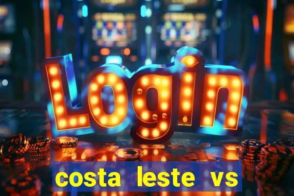 costa leste vs costa oeste