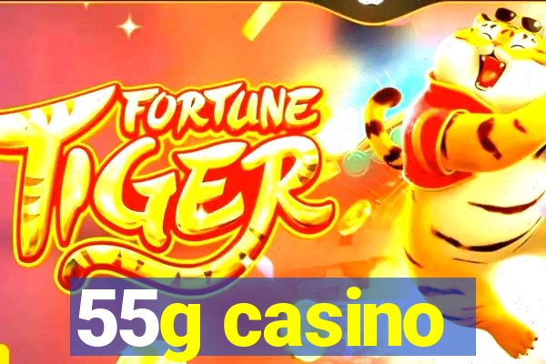 55g casino