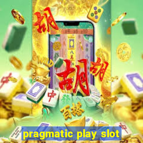 pragmatic play slot