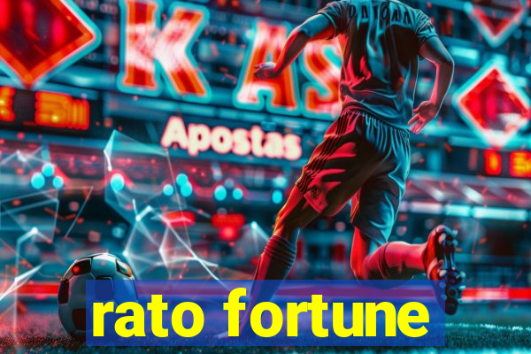 rato fortune