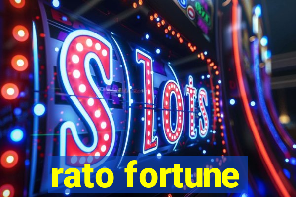 rato fortune