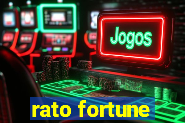 rato fortune