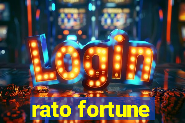 rato fortune