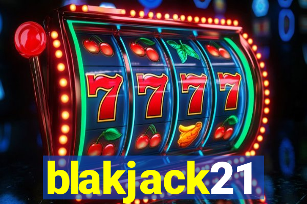 blakjack21