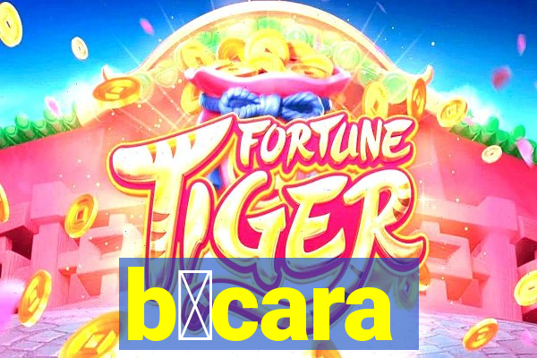 b谩cara