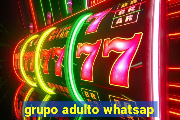 grupo adulto whatsap