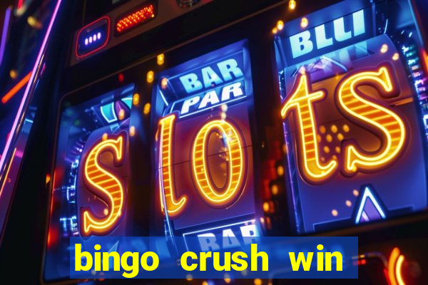 bingo crush win real money