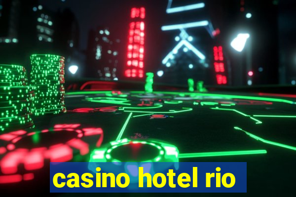 casino hotel rio