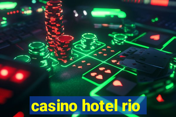 casino hotel rio