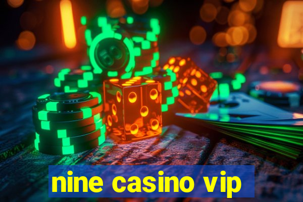 nine casino vip