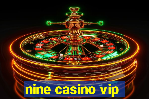 nine casino vip