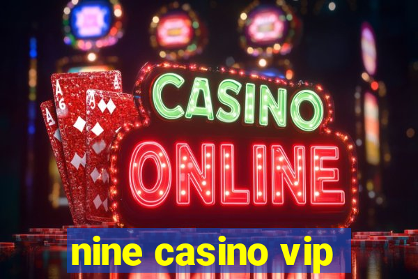 nine casino vip