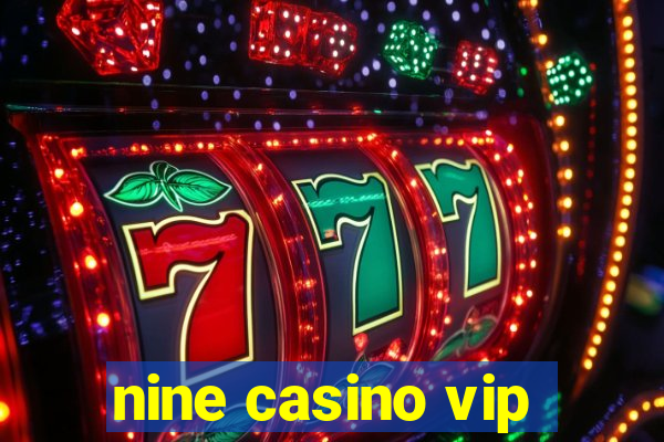 nine casino vip