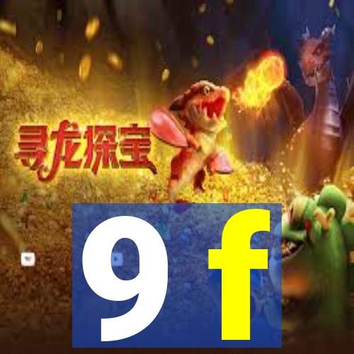 9 f