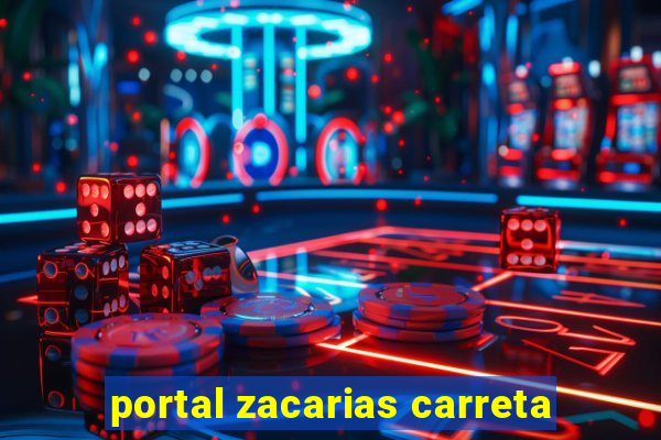 portal zacarias carreta